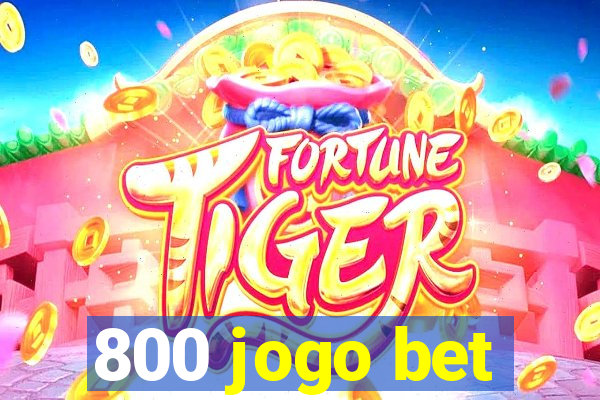 800 jogo bet